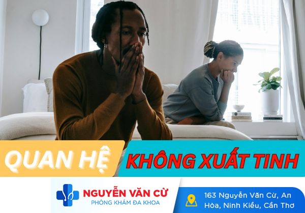 Quan hệ không xuất tinh là do đâu?