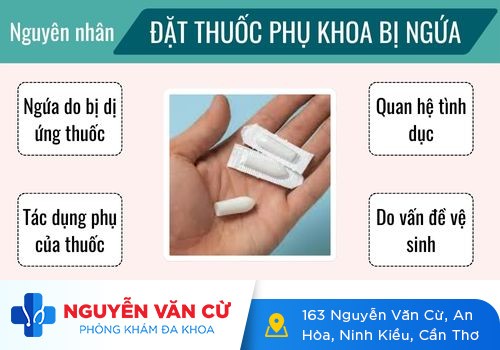 Bác sĩ giải đáp về hiện tượng sau khi đặt thuốc phụ khoa bị ngứa, rát